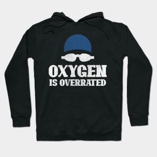 Vintage Swimming Cap And Goggles Oxygen Is Overrated Hoodie